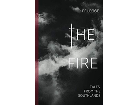 Livro The Fire Tales from the Southlands From the World of Conor and Gray de PF Legge (Inglês)