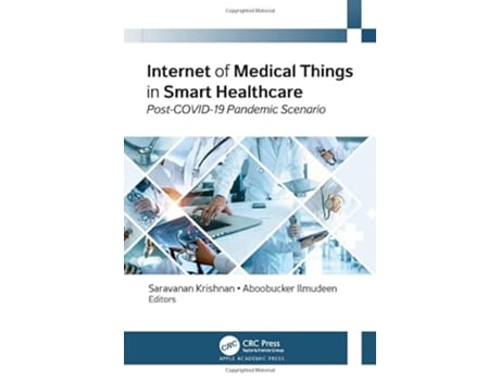 Livro Internet of Medical Things in Smart Healthcare de Krishnan Saravanan e Aboobucker Ilmudeen (Inglês - Capa Dura)