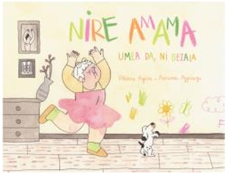 Livro Nire Amama Umea Da, Ni Bezala de Alaine Agirre Garmendia (Basco)