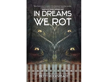 Livro In Dreams We Rot de Betty Rocksteady (Inglês)