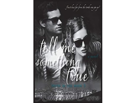 Livro Tell Me Something True de Katherine Owen (Inglês)