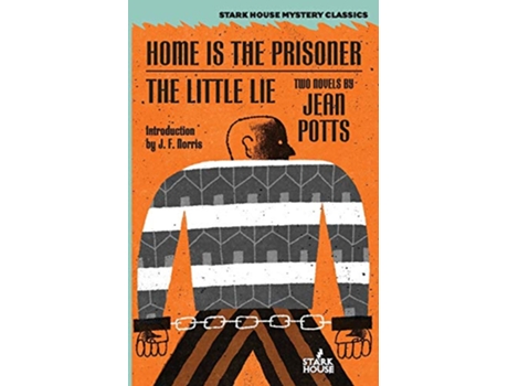 Livro Home is the Prisoner The Little Lie Stark House Mystery Classics de Jean Potts (Inglês)