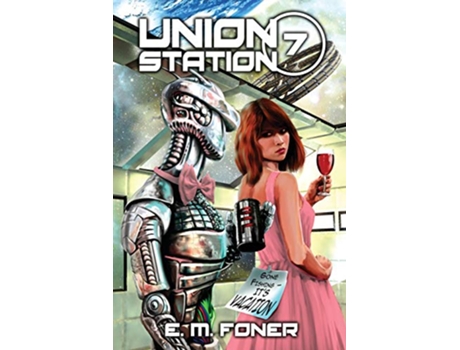 Livro Vacation on Union Station 7 Earthcent Ambassador de E M Foner (Inglês)