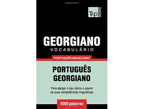 Livro Vocabulário Português BrasileiroGeorgiano 9000 palavras Brazilian Portuguese Collection Portuguese Edition de Andrey Taranov (Português)