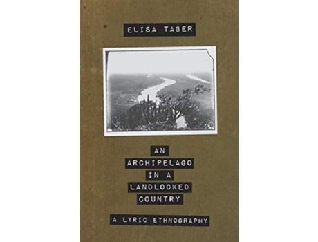 Livro An Archipelago in a Landlocked Country de Elisa Taber (Inglês)