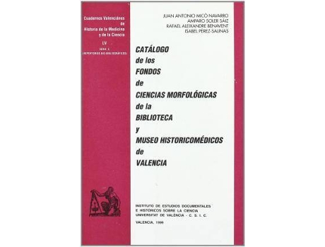 Livro Catálogo de los fondos de ciencias morfológicas de la Biblioteca y Museo Históricomédicos de Valencia de Juan Antonio Micó Navarro (Espanhol)