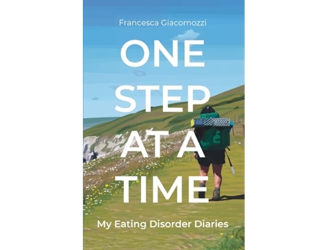 Livro One Step at a Time My Eating Disorder Diaries de Francesca Giacomozzi (Inglês)