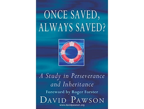 Livro Once Saved Always Saved A Study in perseverance and inheritance de David Pawson (Inglês)