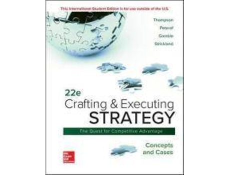 Livro ISE Crafting & Executing Strategy: Concepts and Cases de Arthur Thompson, Margaret Peteraf, John Gamble, A. Strickland (Inglês)