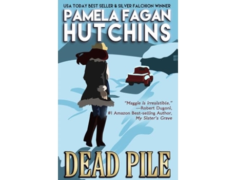 Livro Dead Pile A What Doesnt Kill You Romantic Mystery de Pamela Fagan Hutchins (Inglês)