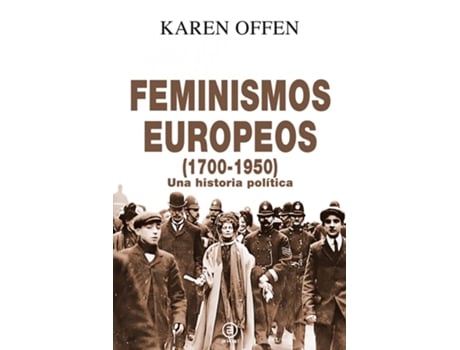 Livro Feminismos Europeos, 1700-1950 de Karen Offen (Espanhol)