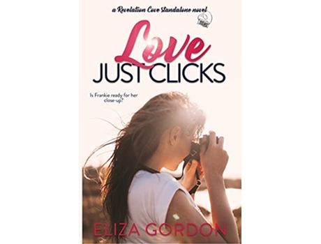 Livro Love Just Clicks Revelation Cove de Eliza Gordon (Inglês)