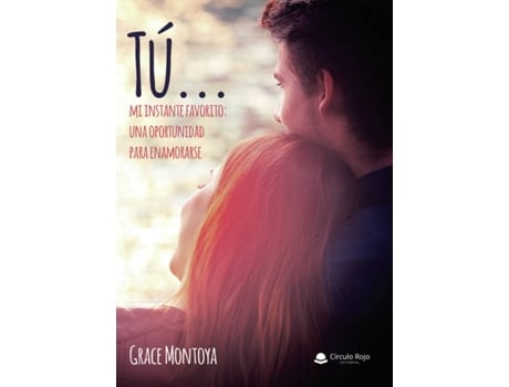 Livro Tú... mi instante favorito: una oportunidad para enamorarse de Grace Montoya (Espanhol - 2019)