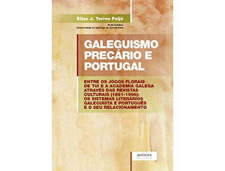 Livro Galeguismo Precário E Portugal de Elias J. Torres Feijó (Galego)