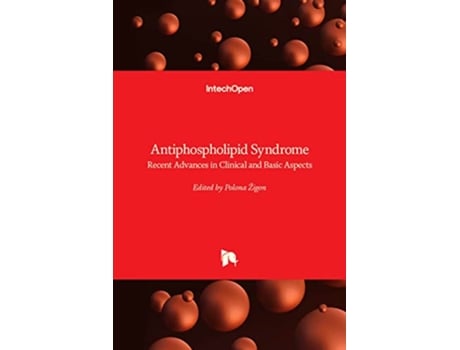 Livro Antiphospholipid Syndrome Recent Advances in Clinical and Basic Aspects de Polona Zigon (Inglês)