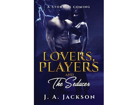 Livro Lovers Players The Seducer A Storm Is Coming de J A Jackson (Inglês)