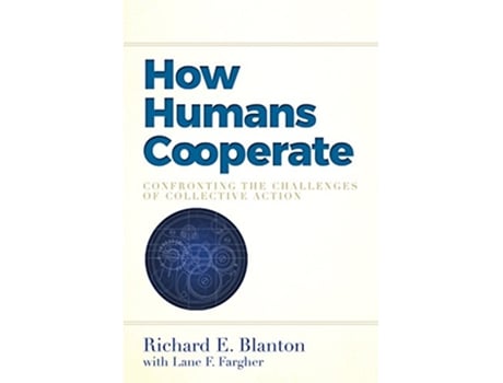 Livro How Humans Cooperate de Richard E Blanton (Inglês)