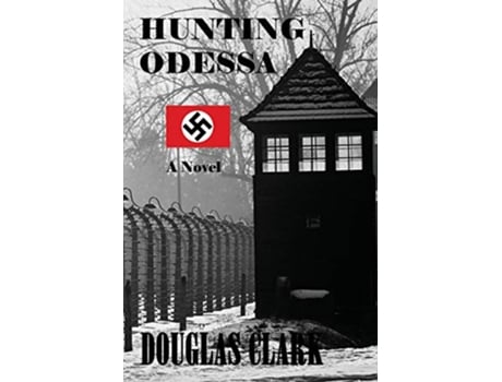 Livro Hunting Odessa de Douglas Clark (Inglês)