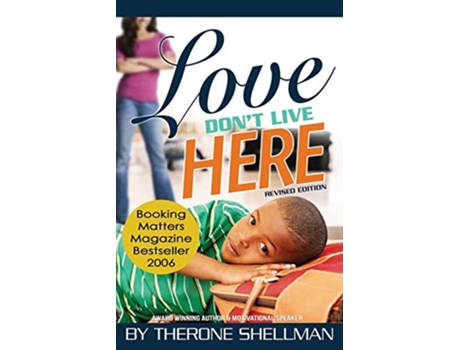 Livro Love Dont Live Here revised edition de Therone Shellman (Inglês)