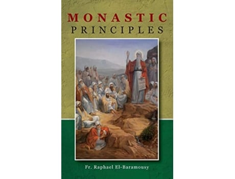 Livro Monastic Principles de Raphael ElBaramousy (Inglês)