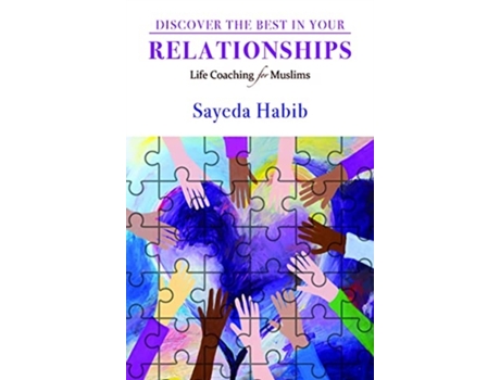 Livro discover the best in your relationships de sayeda habib (inglês)