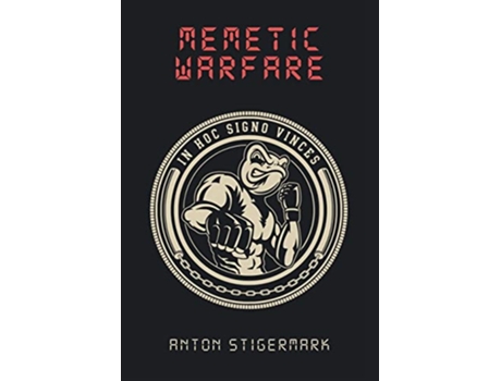 Livro Memetic Warfare de Anton Stigermark (Inglês - Capa Dura)