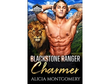 Livro Blackstone Ranger Charmer Blackstone Rangers Book 2 de Alicia Montgomery (Inglês)