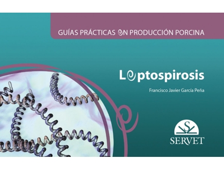 Livro Guías Prácticas En Producción Porcina. Leptospirosis de Francisco Javier García Peña (Español)