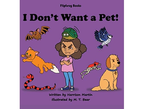 Livro I Dont Want a Pet de Harrison Martin (Inglês)