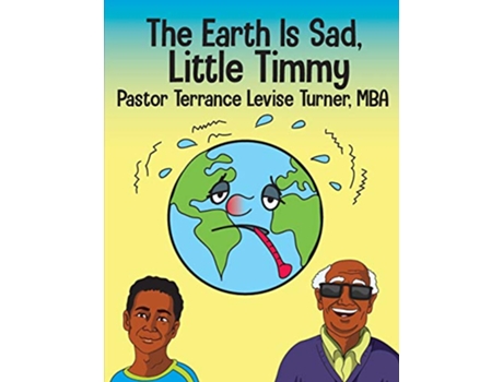 Livro The Earth Is Sad Little Timmy de Terrance Levise Turner (Inglês)