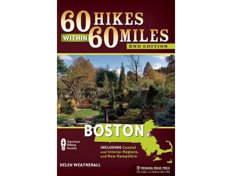 Livro 60 hikes within 60 miles: boston de helen weatherall (inglês)