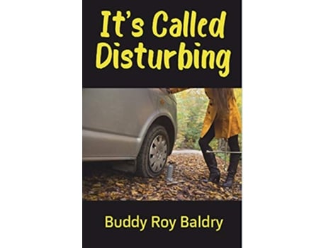 Livro Its Called Disturbing de Buddy Roy Baldry (Inglês)