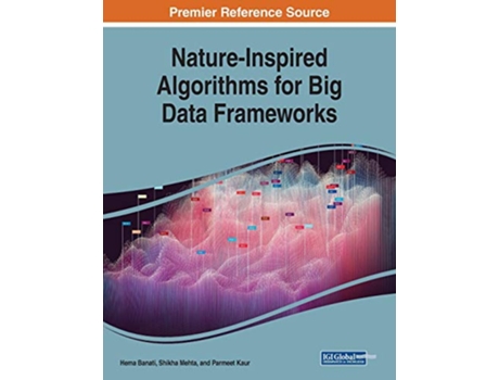 Livro NatureInspired Algorithms for Big Data Frameworks de Banati Hema (Inglês)