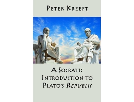 Livro a socratic introduction to plato`s republic de peter kreeft (inglês)