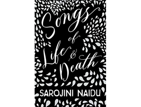 Livro Songs of Life Death With an Introduction by Edmund Gosse de Sarojini Naidu Edmund Gosse (Inglês)