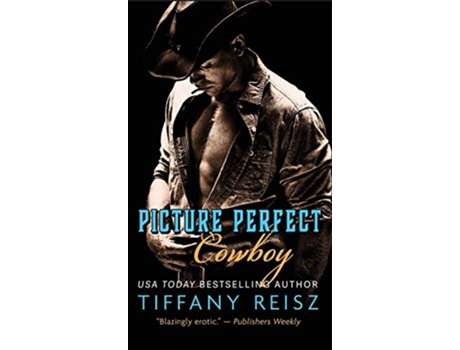 Livro Picture Perfect Cowboy A Western Romance The Original Sinners Standalone de Tiffany Reisz (Inglês - Capa Dura)