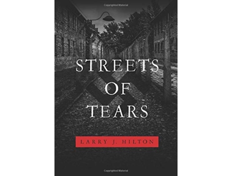 Livro Streets of Tears de Larry J Hilton (Inglês)