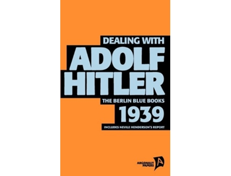 Livro Dealing with Adolf Hitler de Henderson Nevile (Inglês)