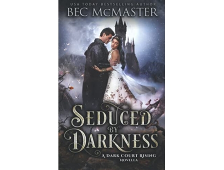 Livro Seduced by Darkness de Bec McMaster (Inglês)