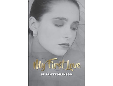 Livro My First Love The Kingdom of God de Susan Tomlinson (Inglês)