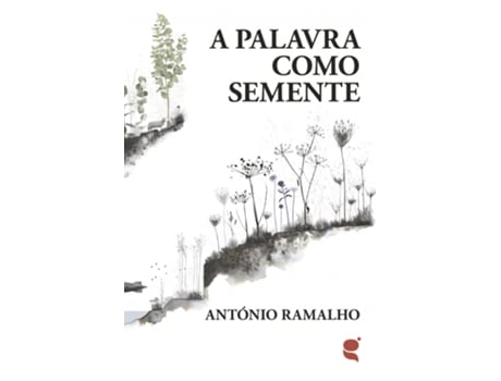 Livro A Palavra como Semente de António Ramalho .