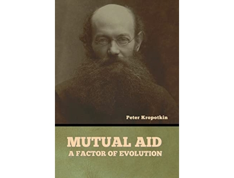 Livro Mutual Aid A Factor of Evolution de Peter Kropotkin (Inglês - Capa Dura)