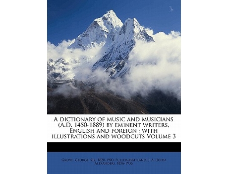 Livro Dictionary of Music and Musicians by Eminent Writers, English and Foreign de George Sir 1820 Grove (Inglês)