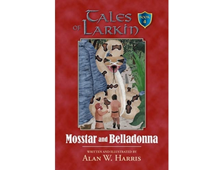 Livro Tales of Larkin: Mosstar and Belladonna de Alan W Harris (Inglês)