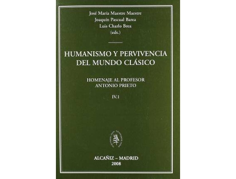 Livro Humanismo y pervivencia del mundo clásico. IV. Vol 1 de General Editor José Mª Maestre Maestre, General Editor Joaquín Pascual Barea, Editado por Luis Charlo Brea (Espanhol)