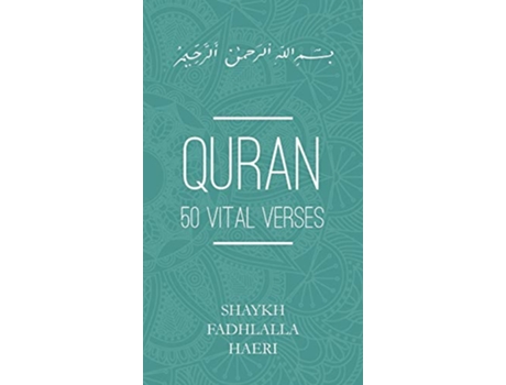 Livro Quran 50 Vital Verses de Shaykh Fadhlalla Haeri (Inglês)