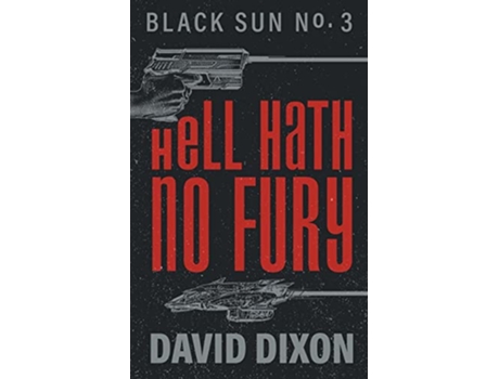 Livro Hell Hath No Fury de David Dixon (Inglês)