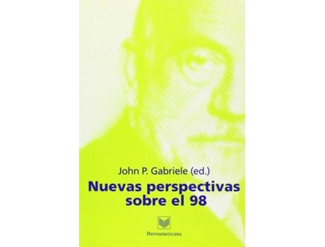 Livro Nuevas Perspectivas Sobre El 98 de John Gabriele (Español)