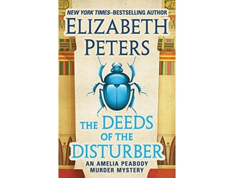 Livro The Deeds of the Disturber The Amelia Peabody Murder Mysteries de Elizabeth Peters (Inglês)