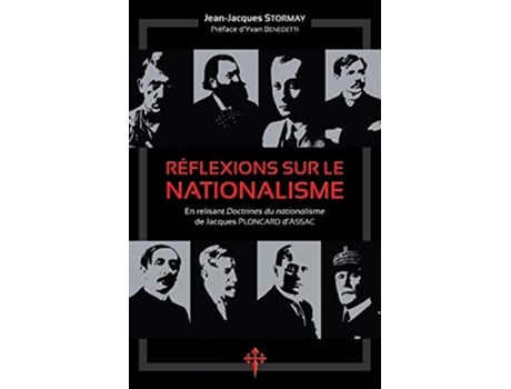 Livro Réflexions sur le nationalisme En relisant Doctrines du nationalisme de Jacques Ploncard dAssac French Edition de JeanJacques Stormay (Francês)